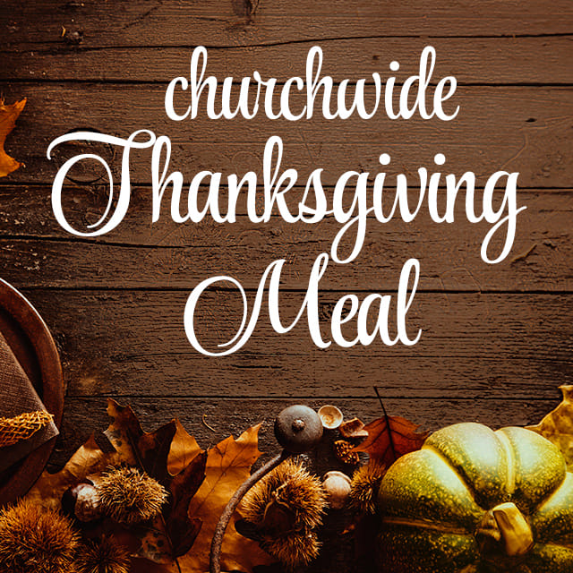 Churchwide Thanksgiving Meal